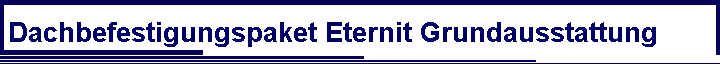Dachbefestigungspaket Eternit Grundausstattung